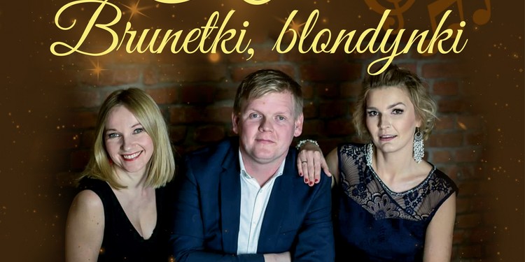 Koncert Brunetki, blondynki - Od operetki do opery
