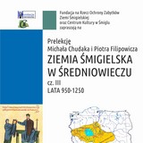 Zaproszenie na prelekcję Ziemia Śmigielska w średniowieczu cz. III